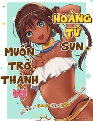 Truyện tranh Hoàng Tử Sun Muốn Trở Thành Vợ