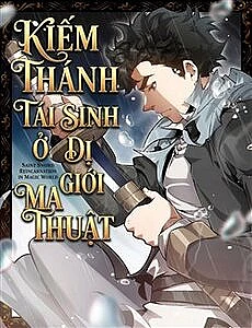 Truyện tranh Kiếm Thánh Tái Sinh Ở Dị Giới Ma Thuật