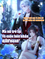Truyện tranh Ma Nữ Trở Lại Và Cuộc Hôn Nhân Định Mệnh
